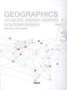 Geographics. Atlas del diseño gráfico contemporáneo