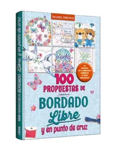 100 Propuestas De Bordado Libre y en punto de cruz
