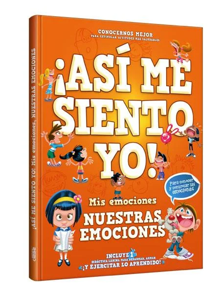 ¡Así Me Siento Yo! Mis emociones, nuestras emociones