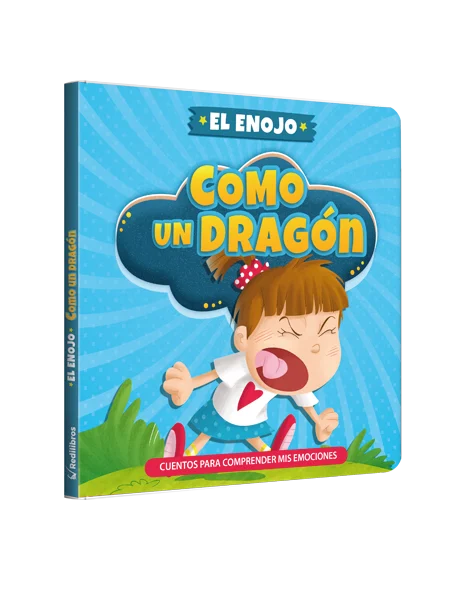 Cuentos para Comprender mis emociones - Como un dragón el enojo