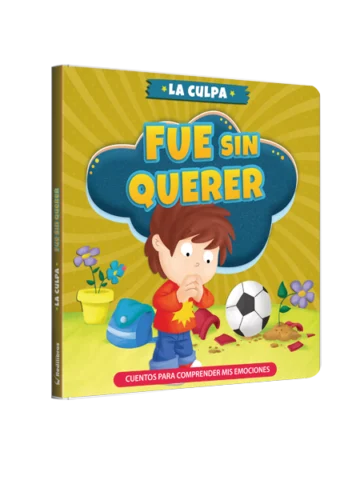 Cuentos para Comprender mis emociones - Fue sin querer la culpa