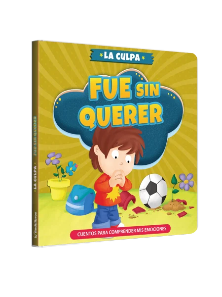 Cuentos para Comprender mis emociones - Fue sin querer la culpa