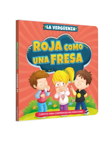 Cuentos para Comprender mis emociones - Roja como una fresa la vergüenza