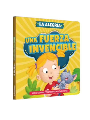 Cuentos para Comprender mis emociones - una fuerza invencible la alegría