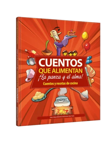 Cuentos que alimentan ¡La panza y el alma!