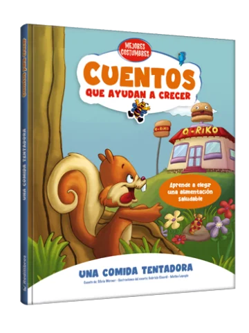 Cuentos que ayudan a crecer - una comida tentadora Aprende a elegir una alimentación saludable