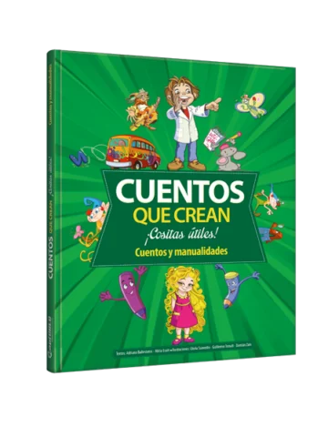 Cuentos que crean ¡Cositas útiles!