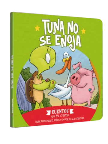 Cuentos que me cuentan - Tuna no se enoja