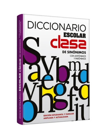 Diccionario Escolar Clasa de Sinónimos, con antónimos y parónimos