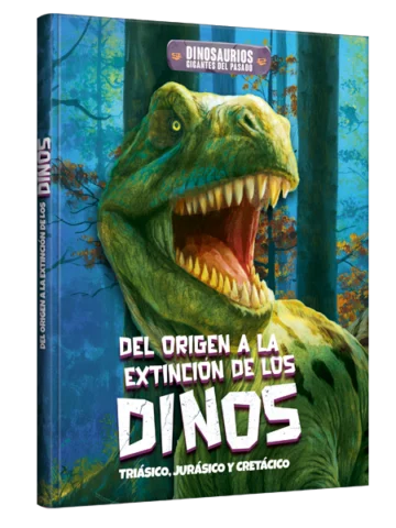 Dinosaurios Gigantes del Pasado - del origen a la extinción de los Dinos