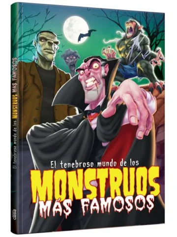 El tenebroso mundo de los Monstruos Más Famosos