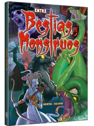 Entre Bestias y Monstruos Cuentos y Relatos