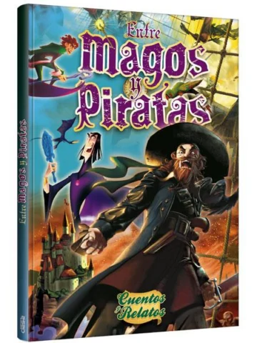 Entre Magos y Piratas Cuentos y Relatos