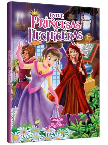 Entre Princesas y Hechiceras Cuentos y Relatos