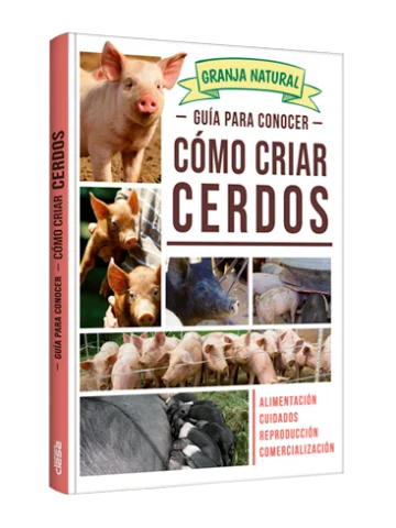 Granja Natural - Guía para conocer Cómo criar Cerdos