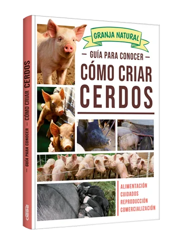 Granja Natural - Guía para conocer Cómo criar Cerdos