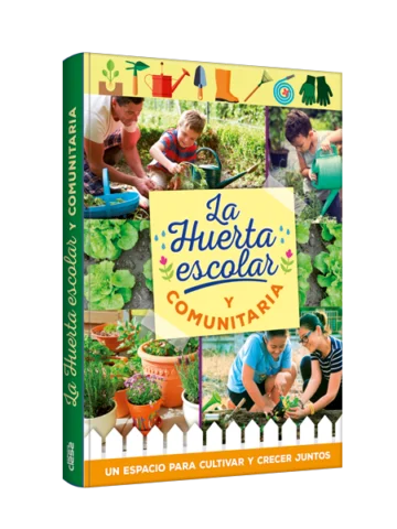 La Huerta Escolar y Comunitaria
