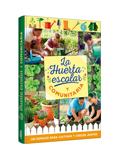 La Huerta Escolar y Comunitaria