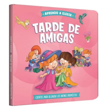 Los buenos propositos. Tarde de amigas. Aprendo a elegir