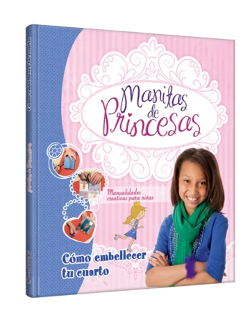Manitas de Princesas Cómo embellecer tu cuarto