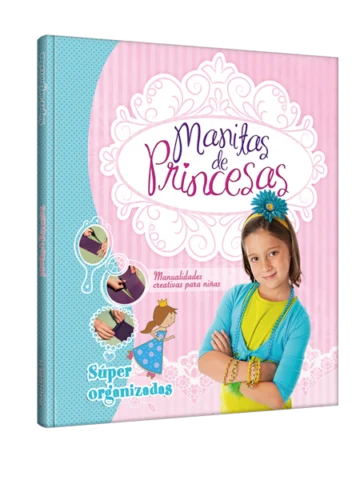 Manitas de Princesas Súper organizadas