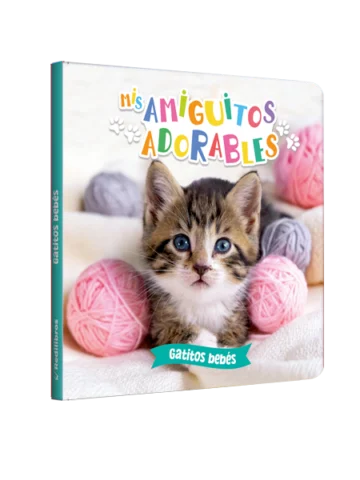 Mis amiguitos adorables - Gatitos bebés