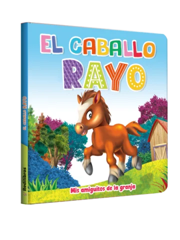 Mis amiguitos de la granja - el Caballo Rayo