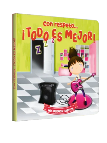Mis buenos hábitos - con respeto…¡todo es mejor!