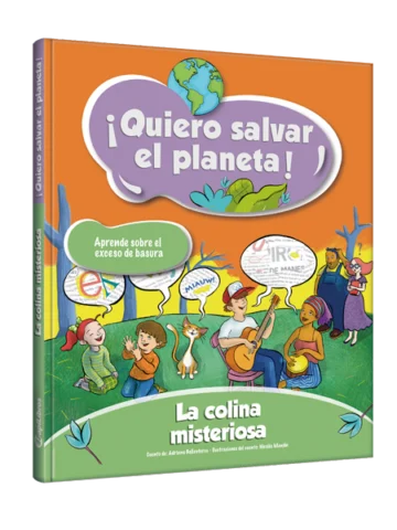 ¡Quiero salvar el planeta! la colina misteriosa
