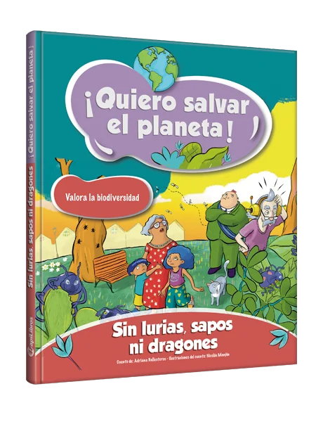 ¡Quiero salvar el planeta! Sin lurias, sapos, ni dragones