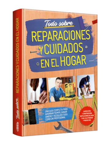 Todo sobre reparaciones y cuidados en el hogar