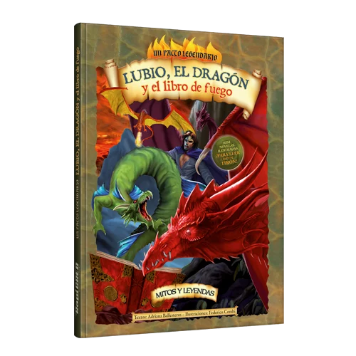 Un pacto legendario Lubio, el dragón y el libro de fuego