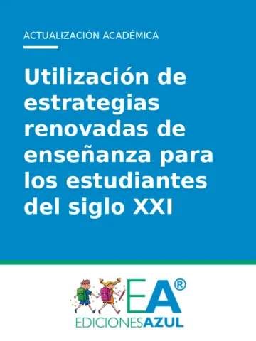 Utilización de estrategias renovadas de enseñanza para los estudiantes del siglo XXI
