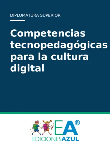 Competencias tecnopedagógicas para la cultura digital