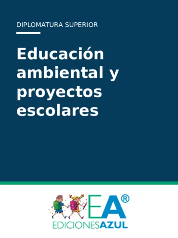 Educación ambiental y proyectos escolares