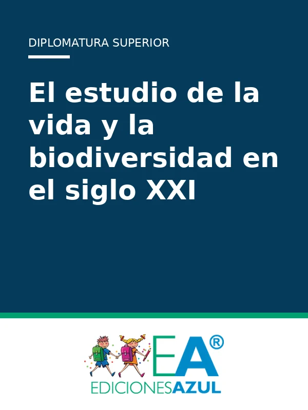 El estudio de la vida y la biodiversidad en el siglo XXI